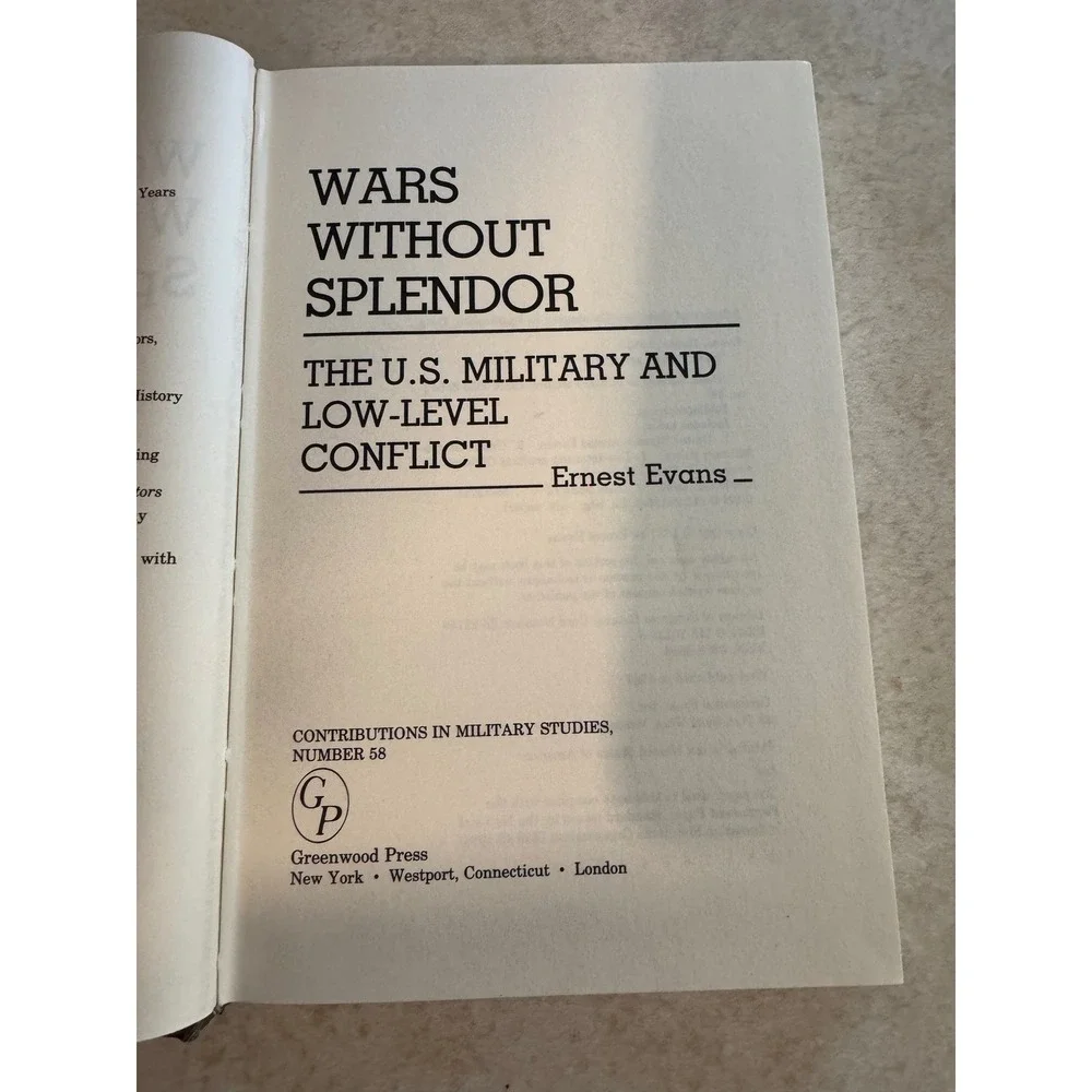 Wars Without Splendor US Military Low-Level Conflict Ernest Evans 1987 Hardcover